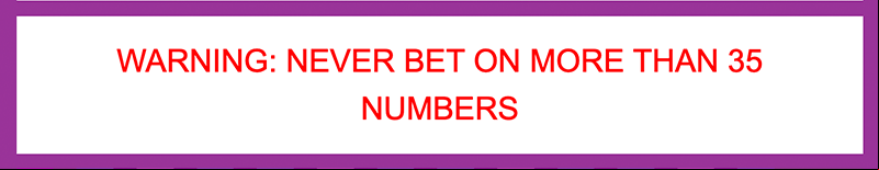 Never bet on 36 numbers or more